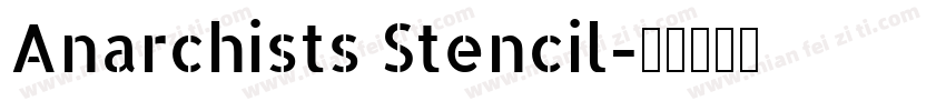 Anarchists Stencil字体转换